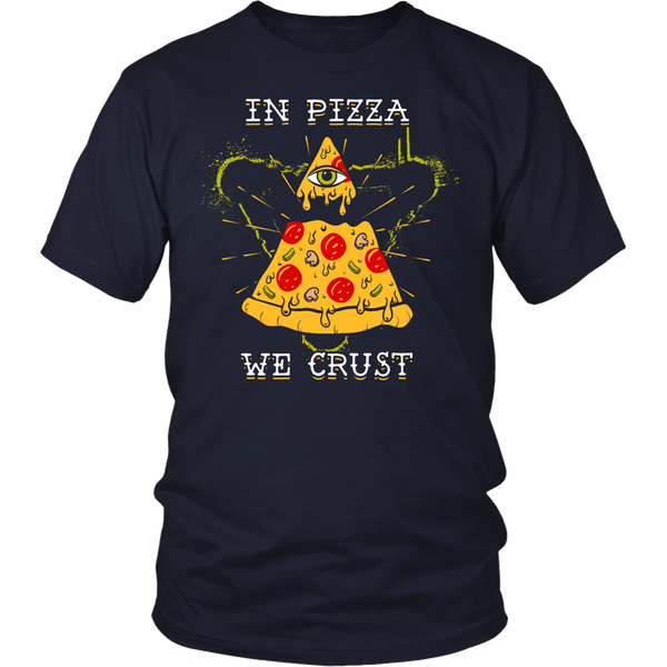 In Pizza We Crust- Shirts, Long Sleeve, Hoodie, Tanks, Sweatshirt