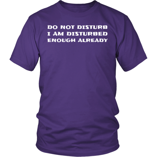 Do Not Disturb- Shirts, Long Sleeve, Hoodie, Tanks, Sweatshirt