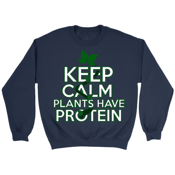 Plants Have Protein- Shirts, Long Sleeve, Hoodie, Tanks, Sweatshirt