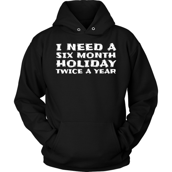 Six Month Holiday- Shirts, Long Sleeve, Hoodie, Tanks, Sweatshirt