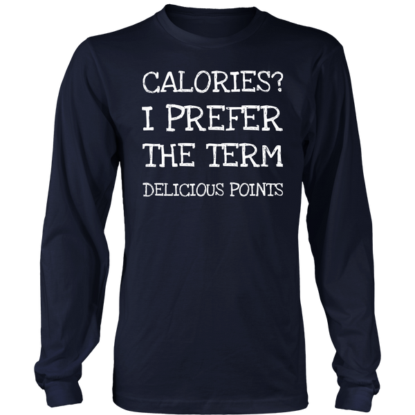 Calories? Shirts, Long Sleeve, Hoodie, Tanks, Sweatshirt