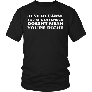 Doesn't Mean You're Right- Shirts, Long Sleeve, Hoodie, Tanks, Sweatshirt