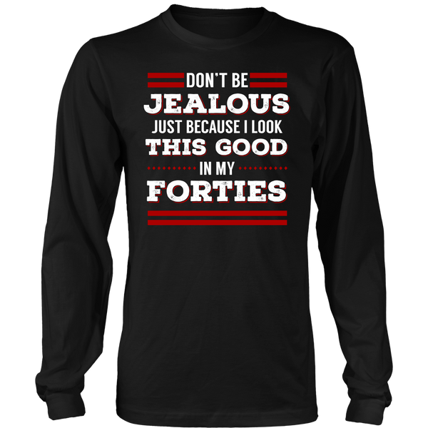 Forties- Shirts, Long Sleeve, Hoodie, Tanks, Sweatshirt