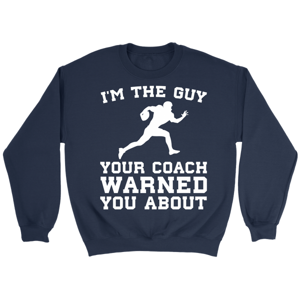 Football I'm The Guy- Shirts, Long Sleeve, Hoodie, Tanks, Sweatshirt