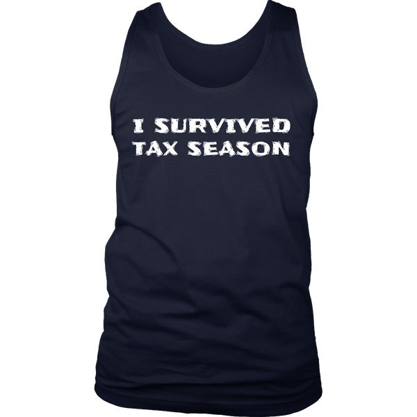 I Survived Tax Season- Shirts, Long Sleeve, Hoodie, Tanks, Sweatshirt