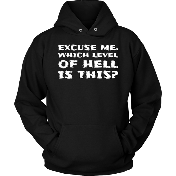 Which Level of Hell- Shirts, Long Sleeve, Hoodie, Tanks, Sweatshirt