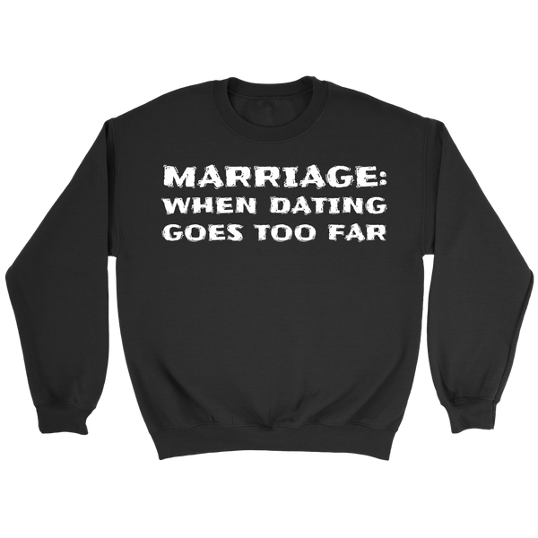 Marriage- Shirts, Long Sleeve, Hoodie, Tanks, Sweatshirt