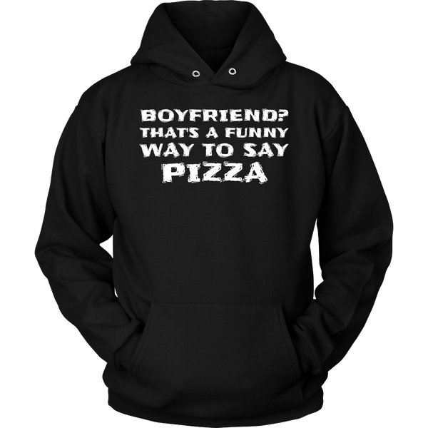 Boyfriend Pizza- Shirts, Long Sleeve, Hoodie, Tanks, Sweatshirt