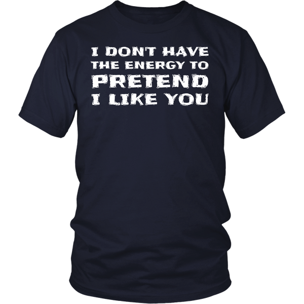 I Don't Like You- Shirts, Long Sleeve, Hoodie, Tanks, Sweatshirt