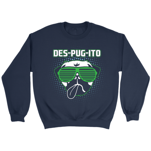 Des-Pug-Ito- Shirts, Long Sleeve, Hoodie, Tanks, Sweatshirt