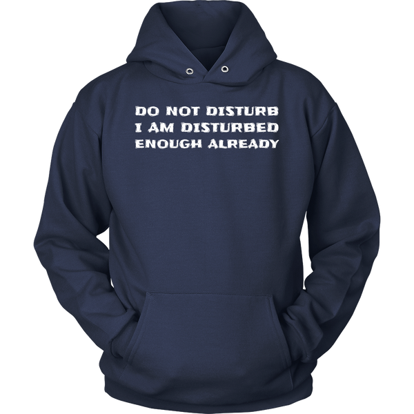 Do Not Disturb- Shirts, Long Sleeve, Hoodie, Tanks, Sweatshirt