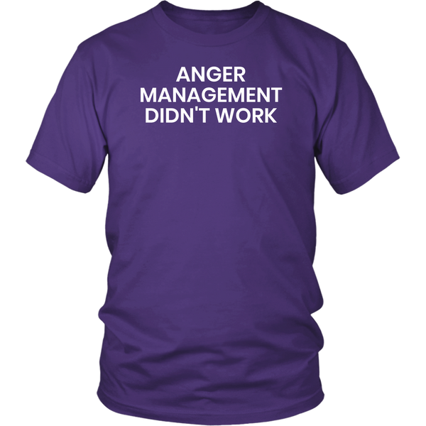 Anger Management- Shirts, Long Sleeve, Hoodie, Tanks, Sweatshirt